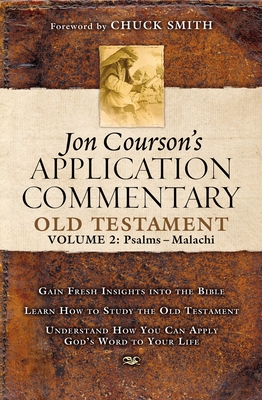 Jon Courson's Application Commentary: Volume 2, Old Testament (Psalms - Malachi) - Courson, Jon