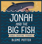 Jonah and the Big Fish: Bible Bedtime Story