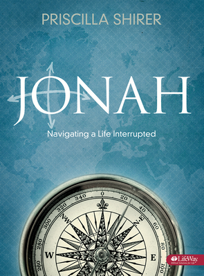 Jonah - Bible Study Book: Navigating a Life Interrupted - Shirer, Priscilla