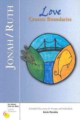 Jonah/Ruth: Love Crosses Boundaries - Perrotta, Kevin, Mr. (Editor)