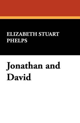 Jonathan and David - Phelps, Elizabeth Stuart