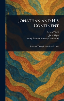 Jonathan and His Continent - O'Rell, Max, and Allyn, Jack, and Blout, Mary Bartlett