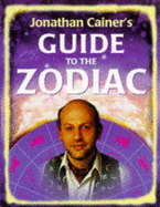 Jonathan Cainer's Guide to the Zodiac - Cainer, Jonathan