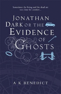 Jonathan Dark or the Evidence of Ghosts