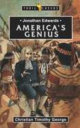 Jonathan Edwards: An American Genius