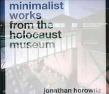 Jonathan Horowitz - Minimalist Works from the Holocaust Museum