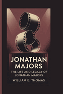 Jonathan majors: The Life and Legacy of Jonathan Majors