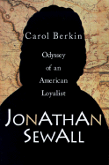 Jonathan Sewall: Odyssey of an American Loyalist