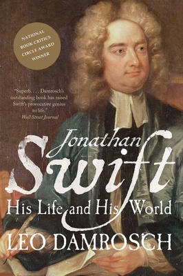 Jonathan Swift: His Life and His World - Damrosch, Leo, Professor