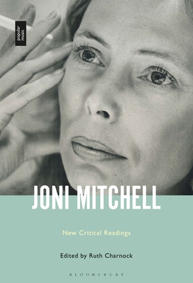 Joni Mitchell: New Critical Readings - Charnock, Ruth (Editor)