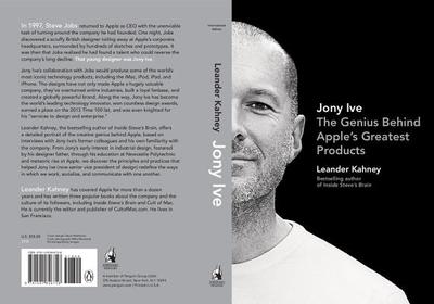 Jony Ive: Genius Behind Apples Greatest Products - Kahney Leander