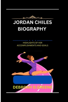 Jordan Chiles Biography: Highlights of Her Accomplishments and Goals - D Greene, Debroah