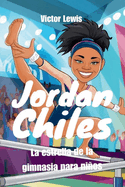 Jordan Chiles: La estrella de la gimnasia para nios