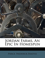 Jordan Farms, an Epic in Homespun