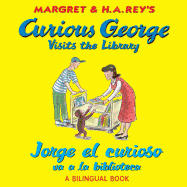 Jorge El Curioso Va a la Biblioteca/Curious George Visits the Library: (Bilingual Edition)