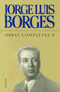Jorge Luis Borges Obras Completas II: 1952-1972