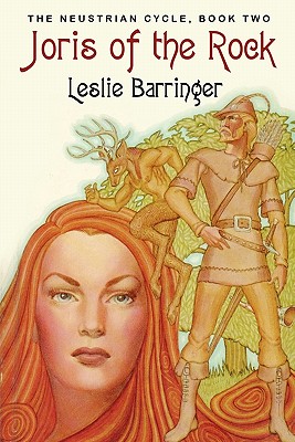 Joris of the Rock: The Neustrian Cycle, Book Two - Barringer, Leslie