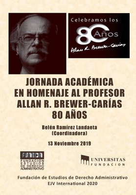 JORNADA ACAD?MICA EN HOMENAJE AL PROFESOR ALLAN R. BREWER-CAR?AS 80 aos - Ram?rez Landaeta, Bel?n (Director)