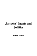 Jorrocks' Jaunts and Jollities - Surtees, Robert