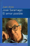 Jose Saramago: El Amor Posible