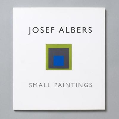 Josef Albers: Small Paintings - Craig-Martin, Michael (Text by)