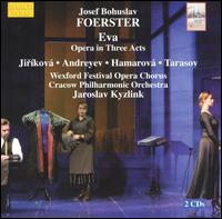 Josef Bohuslav Foerster: Eva - Denisa Hamarov (mezzo-soprano); Elizabeth Batton (mezzo-soprano); Igor Tarasov (baritone); Iveta Jirkov (soprano);...
