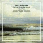 Josef Holbrooke: Clarinet Chamber Music
