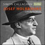 Josef Holbrooke: Late Piano Music