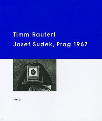Josef Sudek: Prague 1967 - Rautert, Timm