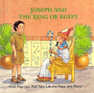 Joseph and the King of Egypt: Fun with Pull-Tabs, Flaps and Pop-Ups
