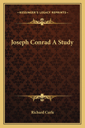 Joseph Conrad A Study