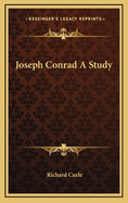 Joseph Conrad; A Study
