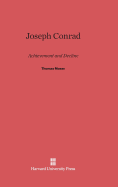 Joseph Conrad: Achievement and Decline