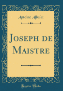 Joseph de Maistre (Classic Reprint)