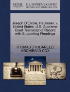 Joseph D'Ercole, Petitioner, V. United States. U.S. Supreme Court Transcript of Record with Supporting Pleadings