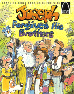 Joseph Forgives His Brothers: Genesis 37, 39-45 for Children