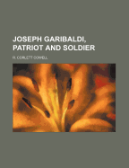 Joseph Garibaldi, Patriot and Soldier