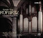 Joseph Guy Ropartz: Complete Organ Works