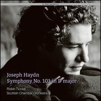 Joseph Haydn: Symphony No. 101 in D major - Scottish Chamber Orchestra; Robin Ticciati (conductor)