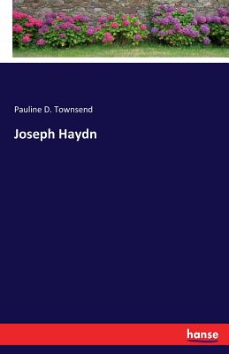 Joseph Haydn - Townsend, Pauline D