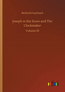 Joseph in the Snow and The Clockmaker