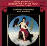 Joseph Joachim Raff: Symphony No. 7 "In Den Alpen"; Chaconne; Abends