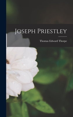 Joseph Priestley - Thorpe, Thomas Edward