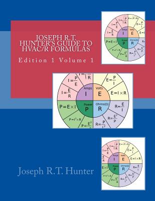 Joseph R.T. Hunter's guide to HVACR Formulas book - Hunter, Joseph R T