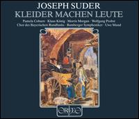 Joseph Suder: Kleider Machen Leute - Bernd Nachbaur (bass); Brigitte Lindner (soprano); Gunther Salber (violin); Jan-Hendrik Rootering (bass);...