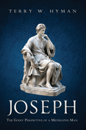 Joseph: The Godly Perspective of a Mistreated Man