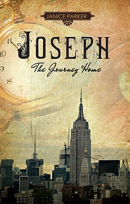 Joseph: The Journey Home - Parker, Janice