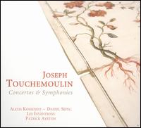 Joseph Touchemoulin: Concertos & Symphonies - Daniel Sepec (violin); Patrick Ayrton (harpsichord); The Inventions Trio; Patrick Ayrton (conductor)