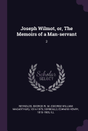 Joseph Wilmot, Or, the Memoirs of a Man-Servant: 2