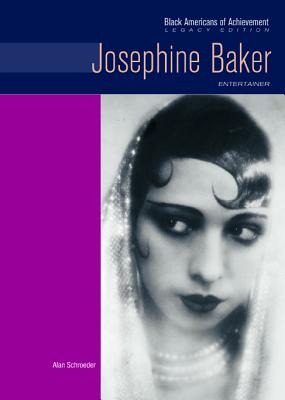 Josephine Baker - Schroeder, Alan, Professor, and Wagner, Heather Lehr, Dr.